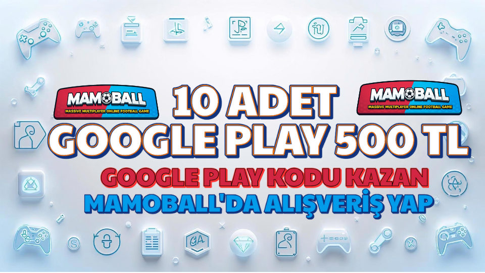 Mamoball Oyuncularına Özel Çekiliş: 10 Kişiye 500 TL Google Play Kodu!